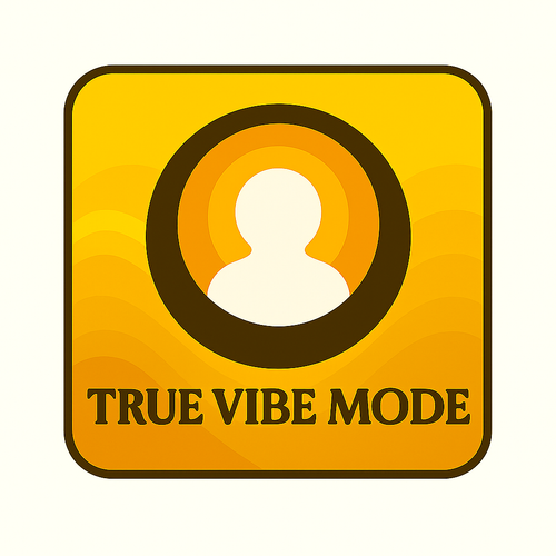 True Vibe Mode